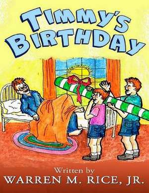 Timmy's Birthday Coloring Book de Warren Melvin Rice Jr