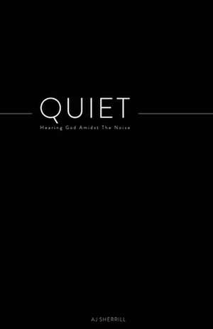 Quiet de Aj Sherrill