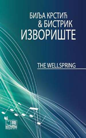 The Wellspring / Izvoriste de Biljana Krstic