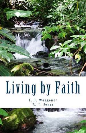 Living by Faith de E. J. Waggoner