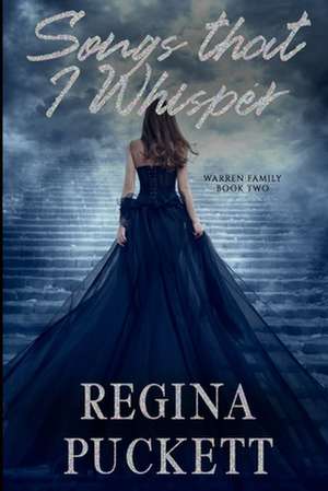 Songs That I Whisper de Regina Puckett