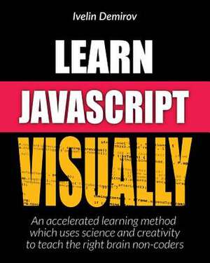 Learn JavaScript Visually de Ivelin Demirov