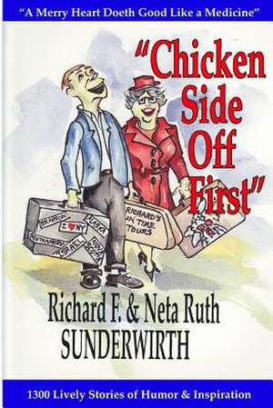 Chicken Side Off First de Richard F. Sunderwirth