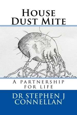 House Dust Mite de Dr Stephen J. Connellan