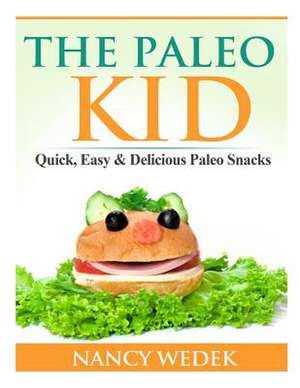 The Paleo Kid de Nancy Wedek