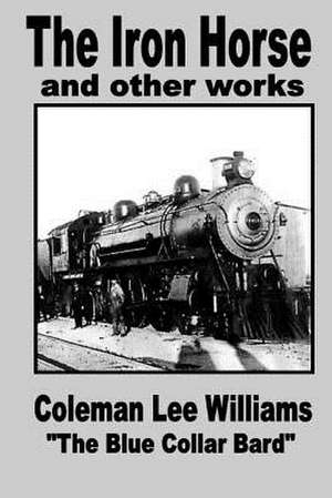 The Iron Horse de Coleman Lee Williams