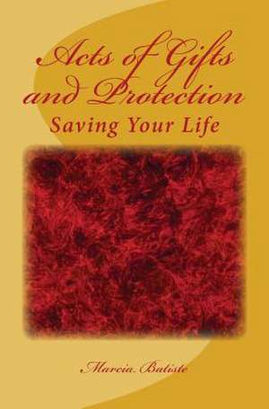 Acts of Gifts and Protection de Wilson, Marcia Batiste Smith