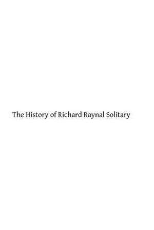 The History of Richard Raynal Solitary de Robert Hugh Benson