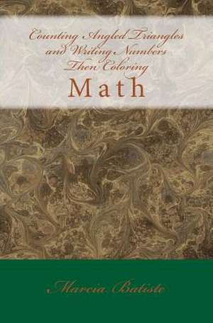 Counting Angled Triangles and Writing Numbers Then Coloring de Wilson, Marcia Batiste Smith