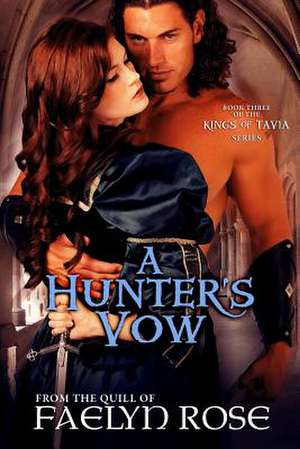 A Hunter's Vow de Faelyn Rose