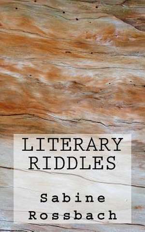 Literary Riddles de Sabine Rossbach