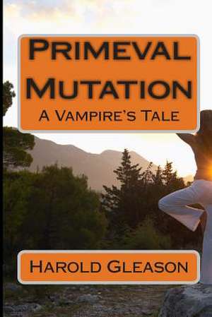 Primeval Mutation de Harold Gleason