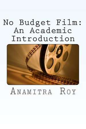 No Budget Film de Anamitra Roy