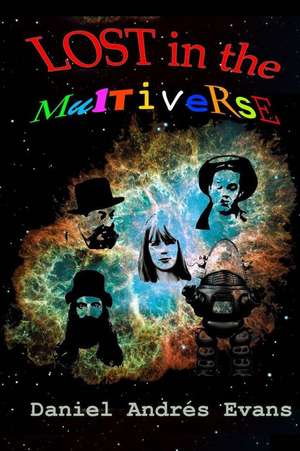 Lost in the Multiverse de Daniel Andres Evans