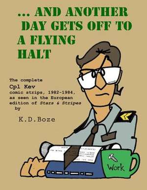 The Complete Cpl Kev de K. D. Boze