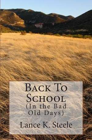 Back to School de Steele, Lance K.