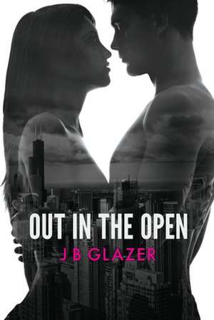 Out in the Open de J. B. Glazer