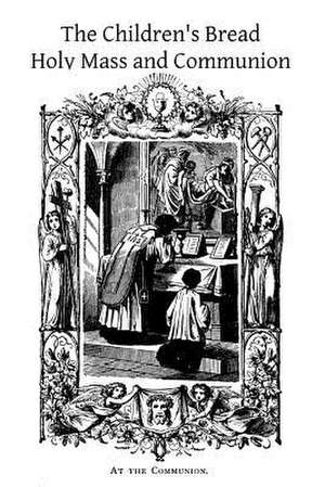 The Children's Bread de Fr W. Roche Sj