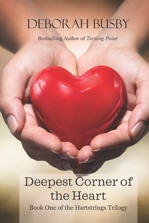 Deepest Corner of the Heart de Deborah Busby