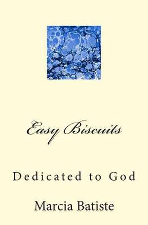 Easy Biscuits de Wilson, Marcia Batiste Smith