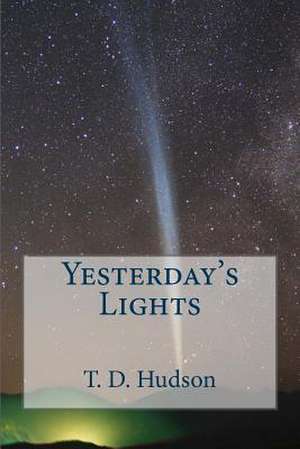 Yesterday's Lights de T. D. Hudson