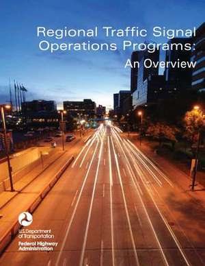 Regional Traffic Signal Operations Programs de U. S. Depa Federl Highway Administration