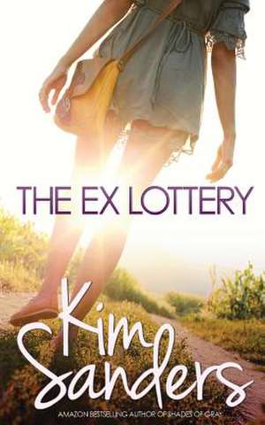 The Ex Lottery de Kim Sanders