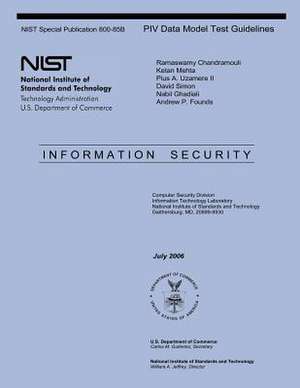 Nist Special Publication 800-85b Piv Data Model Test Guidelines de U S Dept of Commerce