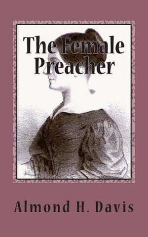 The Female Preacher de Almond H. Davis