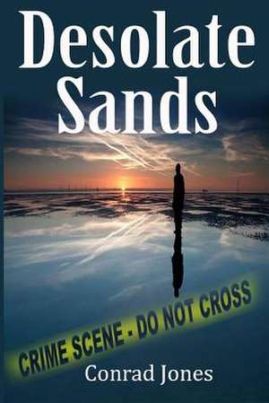 Desolate Sands de Conrad Jones