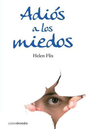 Adios a Los Miedos de Helen Flix