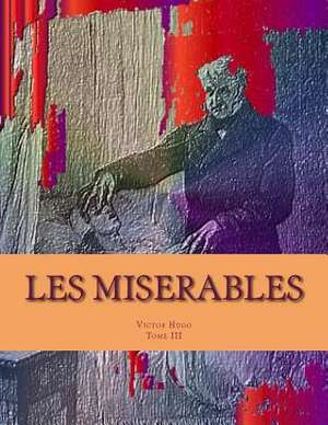 Les Miserables de MR Victor Hugo