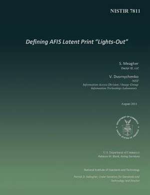 Defining Afis Latent Print Lights-Out de U S Dept of Commerce