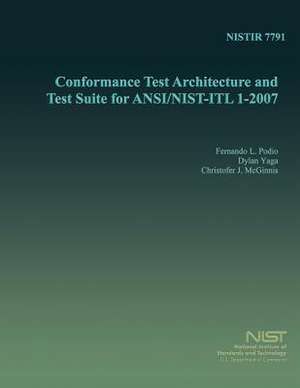 Conformance Test Architecture and Test Suite for ANSI/Nist-Itl 1-2007 de U S Dept of Commerce