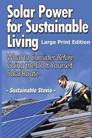 Solar Power for Sustainable Living de Sustainable Stevie