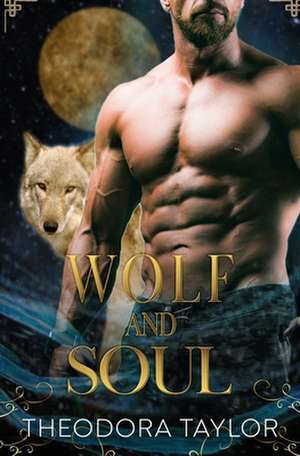 Wolf and Soul de Theodora Taylor