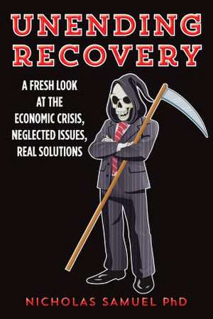 Unending Recovery de Nicholas Samuel Phd