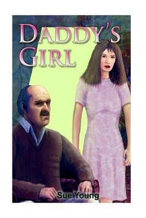 Daddy's Girl de Sue Young