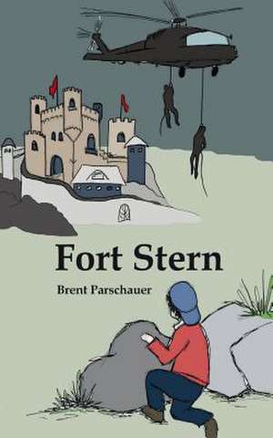 Fort Stern de MR Brent Parschauer