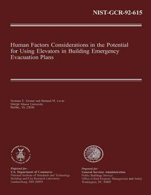 Human Factors Considerations in the Potential for Using Elevators in Building Emergency Evacuation Plans de U S Dept of Commerce