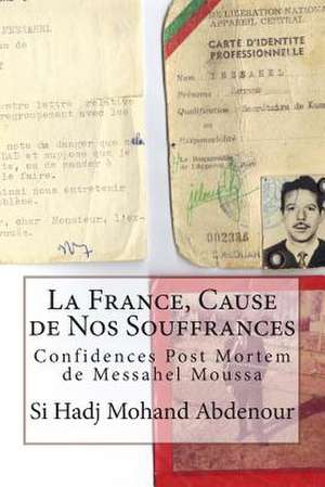 La France, Cause de Nos Souffrances de Si Hadj Mohand Abdenour