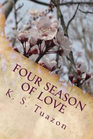 Four Season of Love de K. S. Tuazon