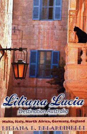 Liliana Lucia Destination Australia de Liliana Lucia Belardinelli