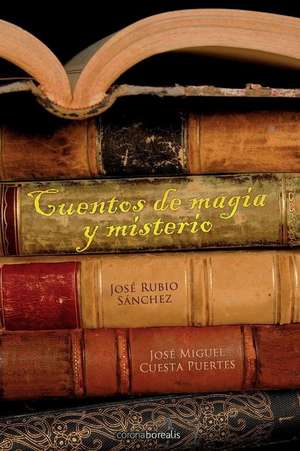 Cuentos de Magia y Misterio de Jose Rubio Sanchez