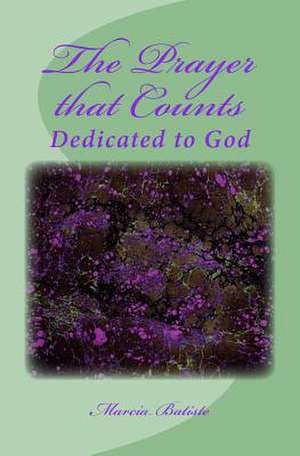 The Prayer That Counts de Wilson, Marcia Batiste Smith