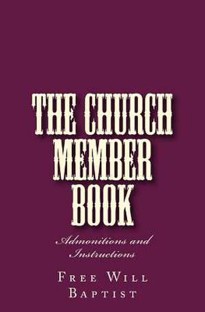 The Church Member Book de Free-Will Baptist