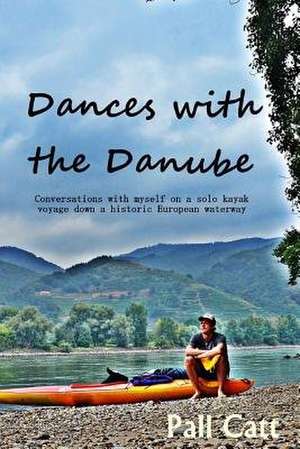 Dances with the Danube de Pall Catt