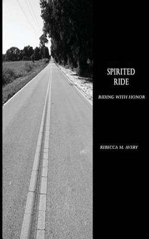 Spirited Ride de Rebecca M. Avery