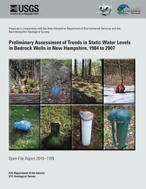 Preliminary Assessment of Trends in Static Water Levels in Bedrock Wells in New Hampshire, 1984 to 2007 de U. S. Department of the Interior