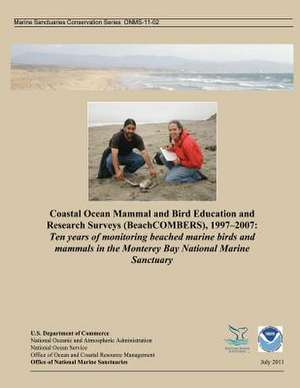 Coastal Ocean Mammal and Bird Education and Research Surveys (Beachcombers), 1997?2007 de U S Dept of Commerce